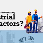 What Are The Functions Of Turnkey Industrial Contractors?